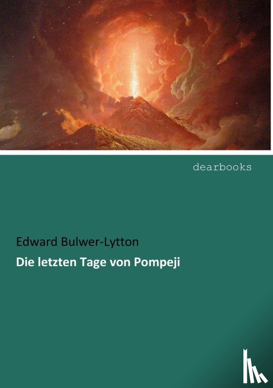 Bulwer-Lytton, Edward - Die letzten Tage von Pompeji