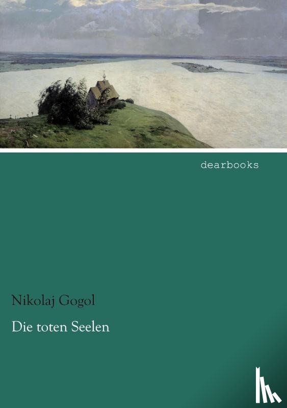 Gogol, Nikolaj - Die toten Seelen