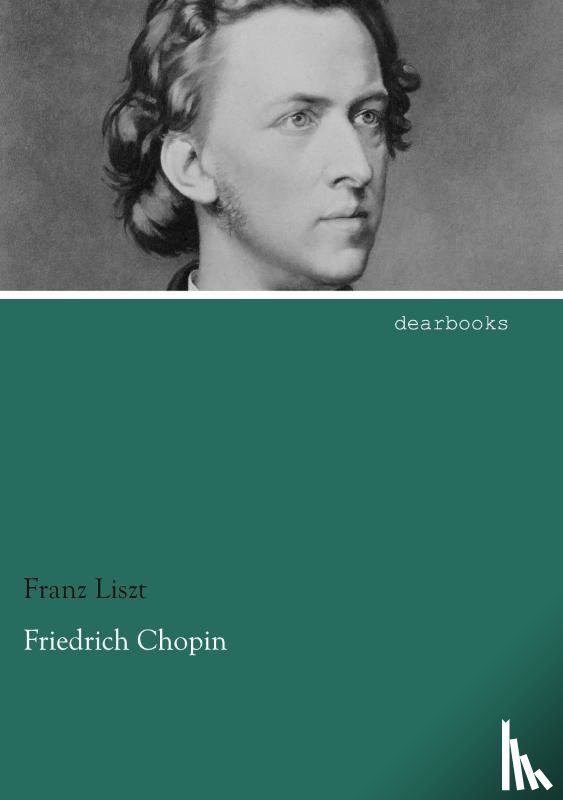 Liszt, Franz - Friedrich Chopin