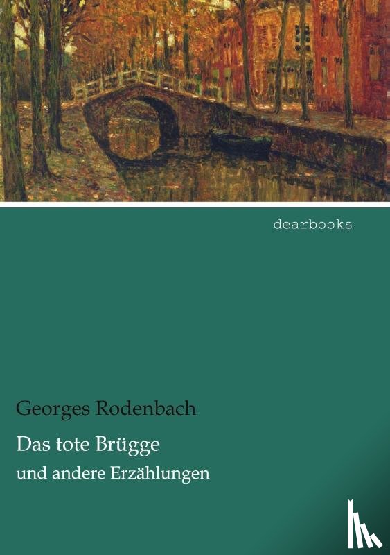 Rodenbach, Georges - Das tote Brügge