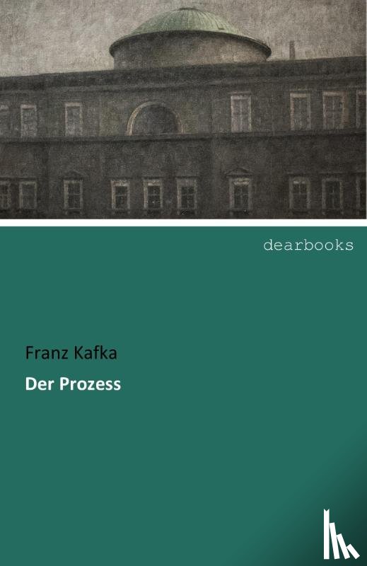Kafka, Franz - Der Prozess