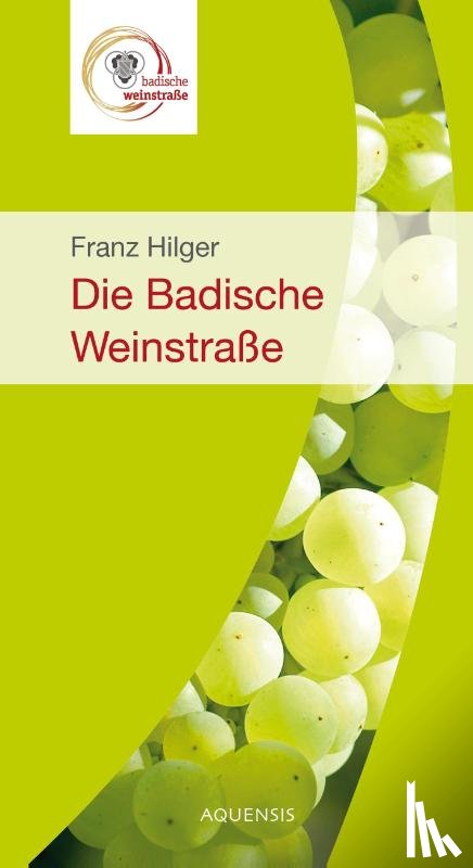 Hilger, Franz - Die badische Weinstraße