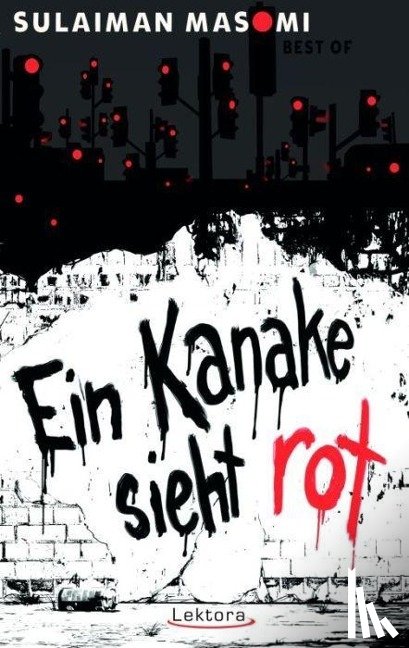 Masomi, Sulaiman - Ein Kanake sieht rot
