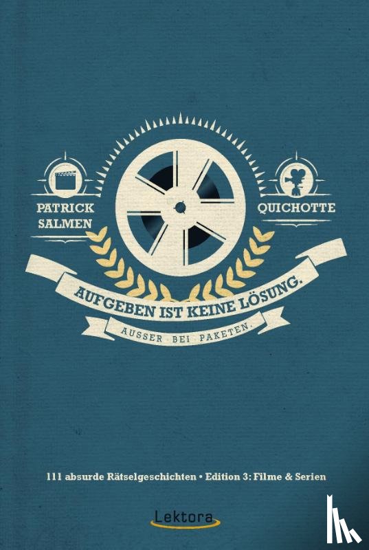 Quichotte, Salmen, Patrick - Aufgeben ist keine Lösung