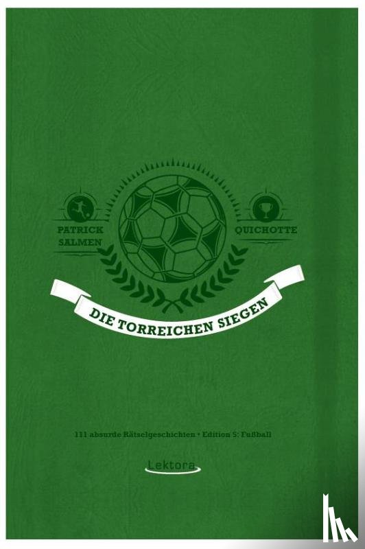 Salmen, Patrick, Quichotte - Die Torreichen siegen