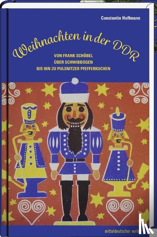 Hoffmann, Constantin - Weihnachten in der DDR