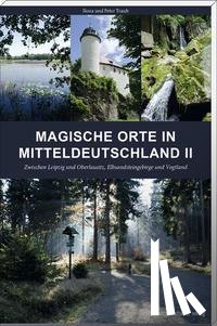 Traub, Peter, Traub, Ilona - Magische Orte in Mitteldeutschland 02
