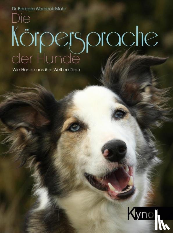Wardeck-Mohr, Barbara - Die Körpersprache der Hunde