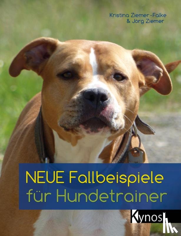 Ziemer, Jörg, Ziemer-Falke, Kristina - Neue Fallbeispiele für Hundetrainer