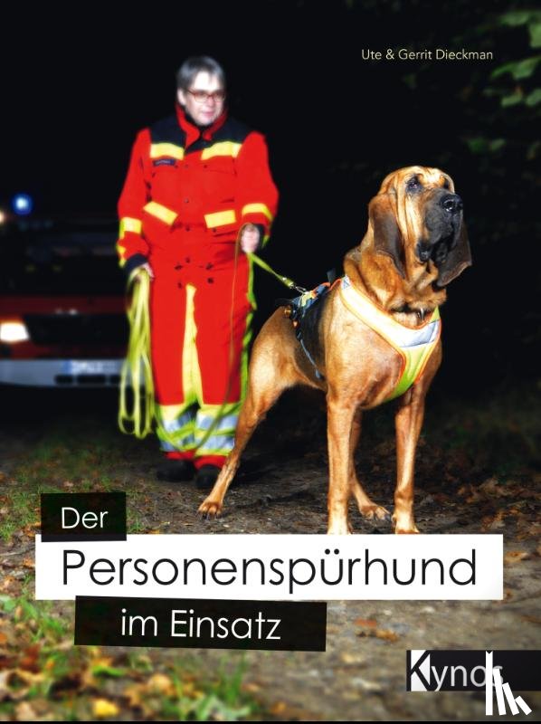 Dieckman, Ute, Dieckman, Gerrit - Der Personenspürhund im Einsatz