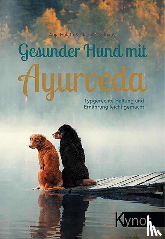 Halata, Anja, Gelhaus, Nadine - Gesunder Hund mit Ayurveda