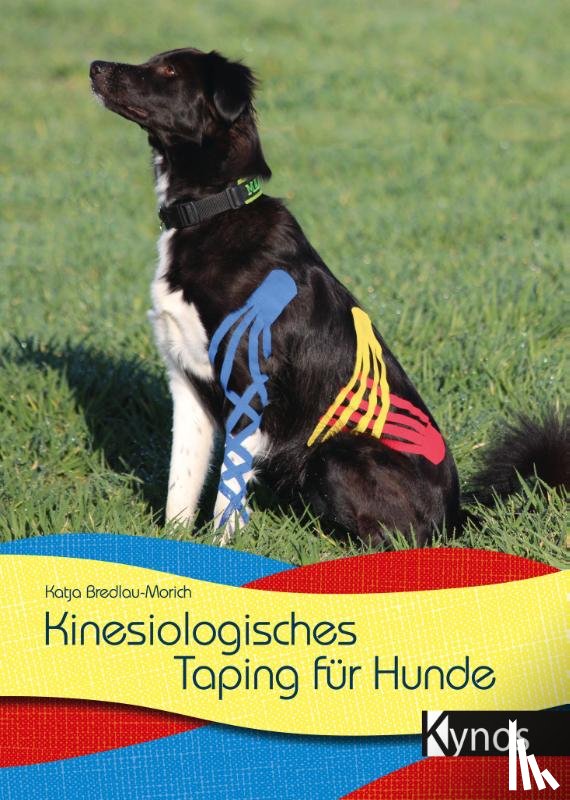Bredlau-Morich, Katja - Kinesiologisches Taping für Hunde
