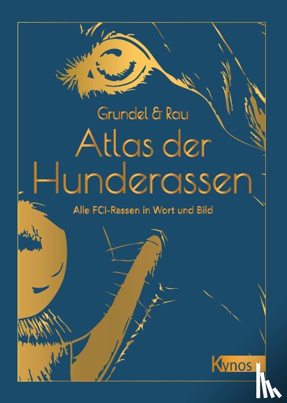 Grundel, Heinz, Rau, Gisela - Atlas der Hunderassen