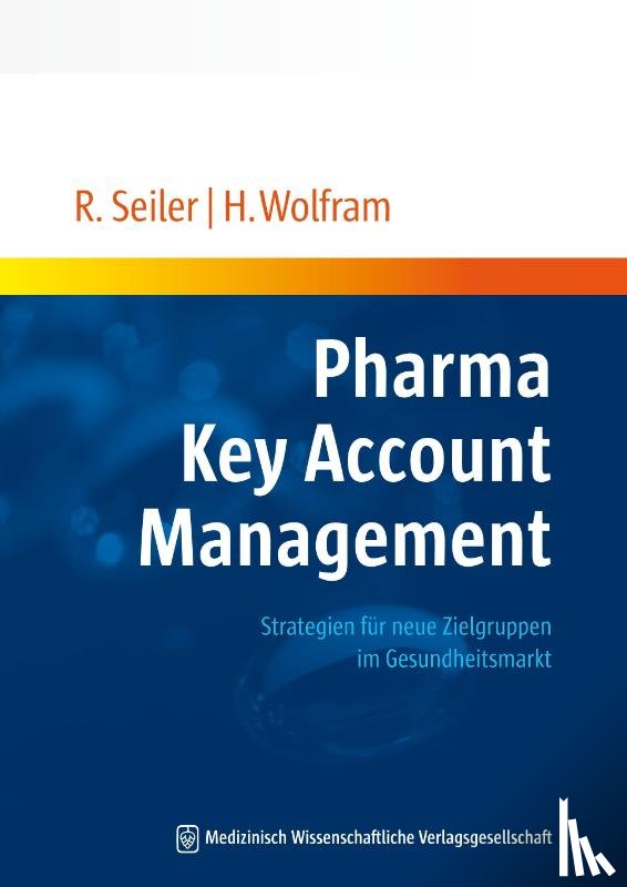 Seiler, Rainer, Wolfram, Hanno - Pharma Key Account Management