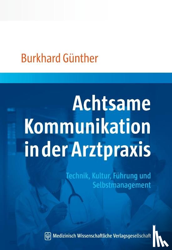 Günther, Burkhard - Achtsame Kommunikation in der Arztpraxis