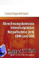 Klinger-Schindler, Ursula - Abrechnungskompass Interdisziplinäre Notaufnahme 2016. EBM und GOÄ