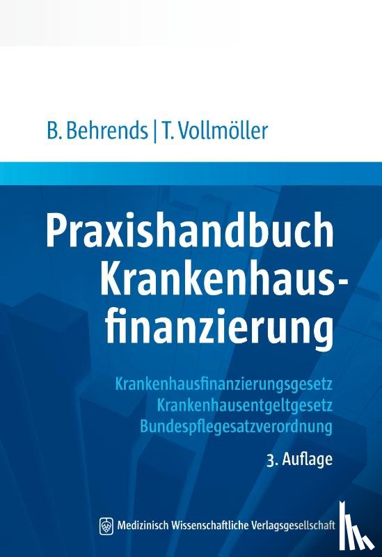Behrends, Behrend, Vollmöller, Thomas - Praxishandbuch Krankenhausfinanzierung
