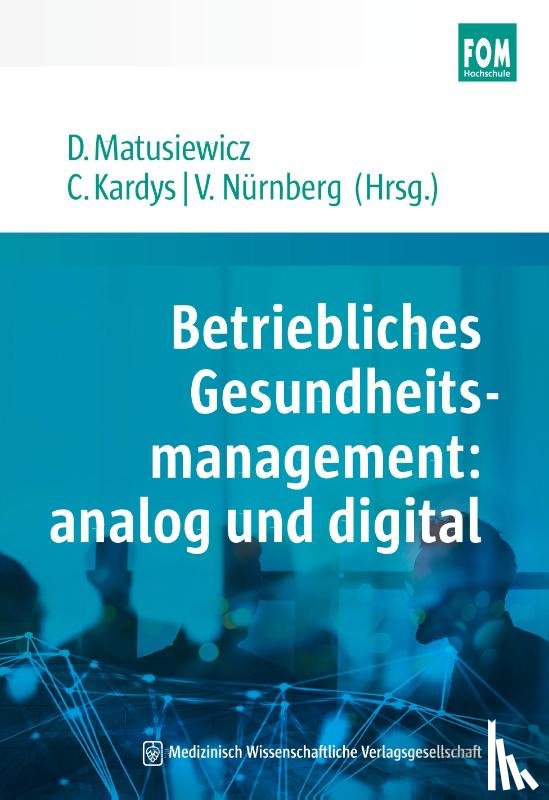  - Betriebliches Gesundheitsmanagement: analog und digital