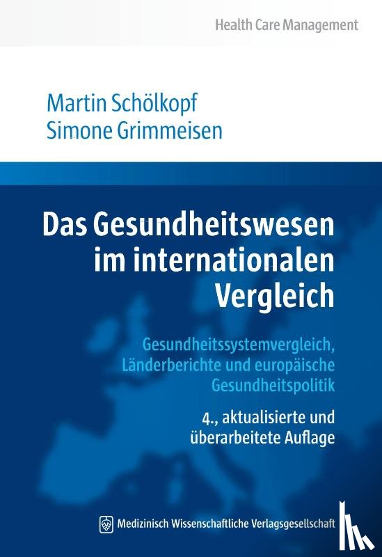Schölkopf, Martin, Grimmeisen, Simone - Das Gesundheitswesen im internationalen Vergleich