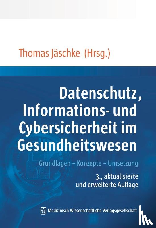  - Datenschutz, Informations- und Cybersicherheit im Gesundheitswesen