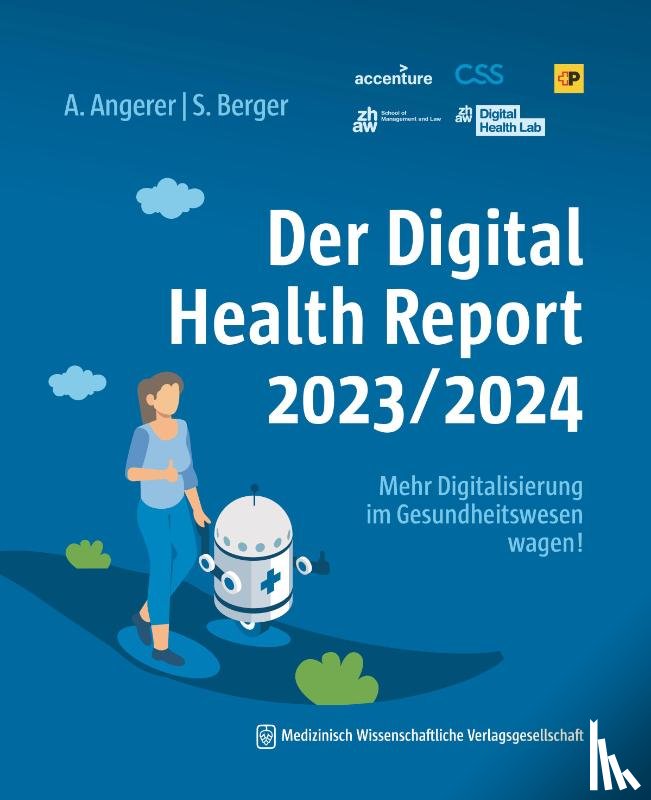 Angerer, Alfred, Berger, Sina - Der Digital Health Report 2023/2024