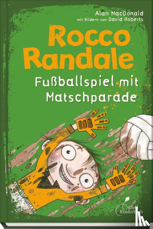 MacDonald, Alan - Rocco Randale 07 - Fußballspiel mit Matschparade