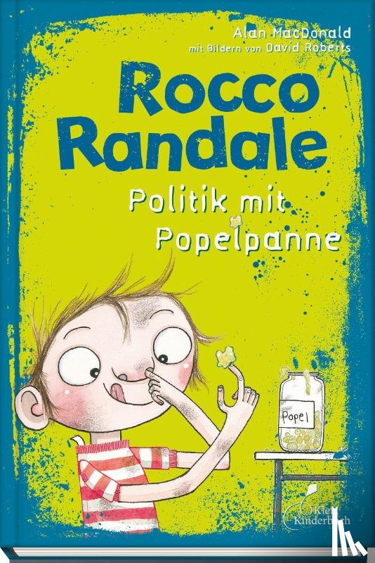 Macdonald, Alan - Rocco Randale 08 - Politik mit Popelpanne