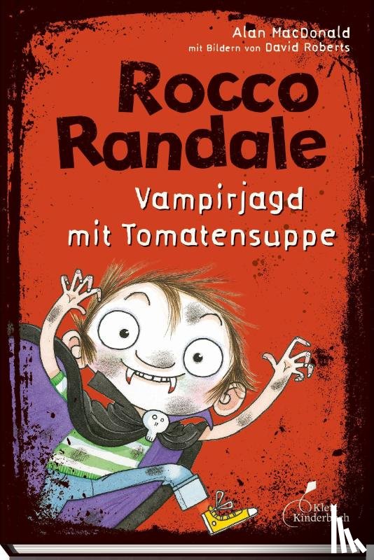 Macdonald, Alan - Rocco Randale 10. Vampirjagd mit Tomatensuppe