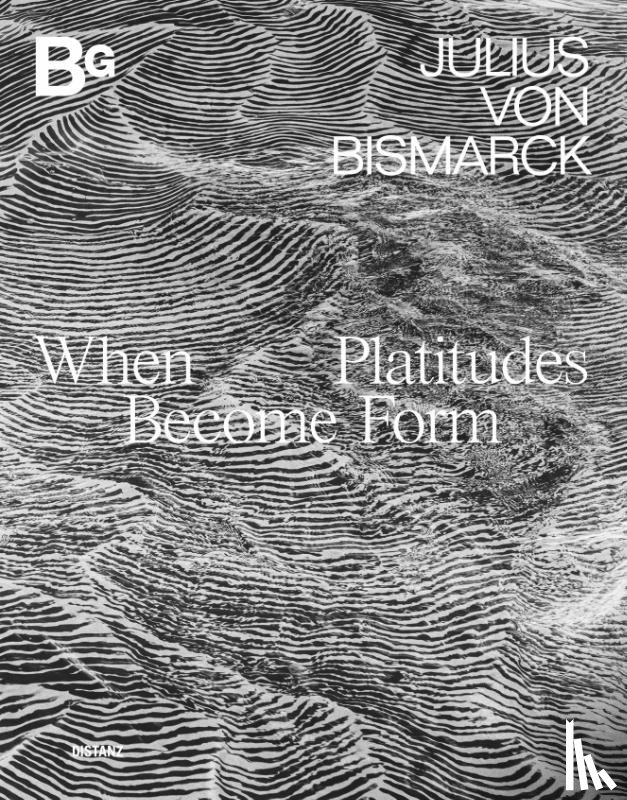 Bismarck, Julius von - When Platitudes Become Form