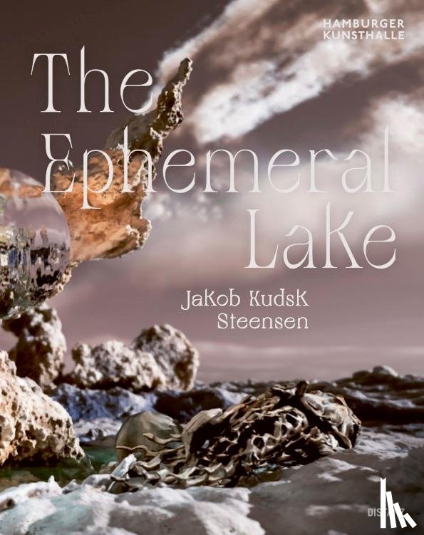 Steensen, Jakob Kudsk - The Emphemeral Lake
