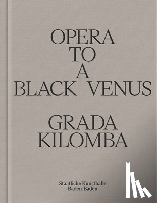 Grada Kilomba - Opera to a Black Venus
