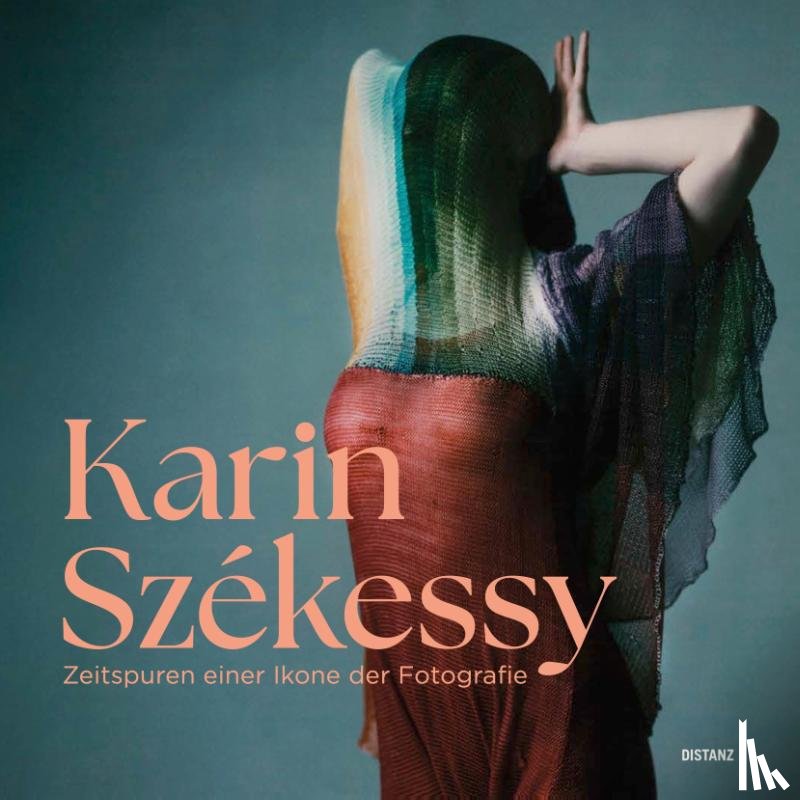 Székessy, Karin - Zeitspuren einer Ikone der Fotografie