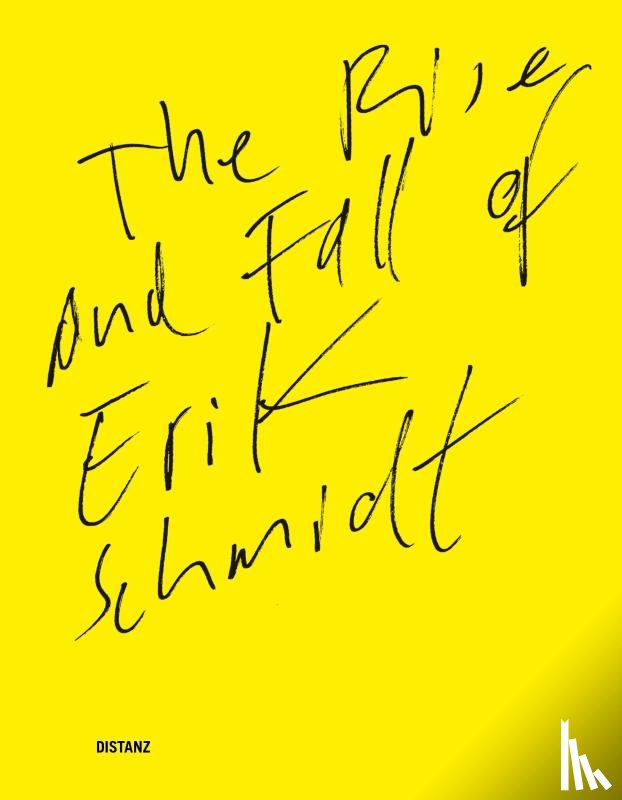 Schmidt, Erik - The Rise and Fall of Erik Schmidt