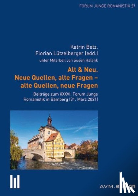  - Alt & Neu. Neue Quellen, alte Fragen - alte Quellen, neue Fragen