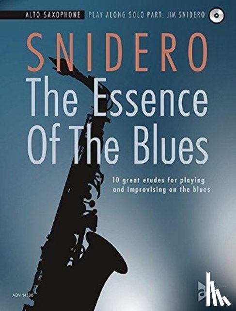Snidero, Jim - The Essence Of The Blues Alto Saxophone