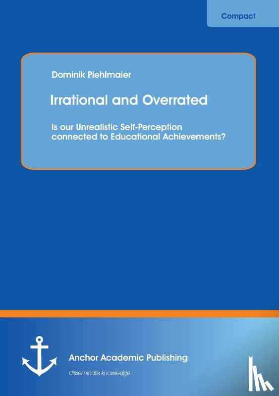 Piehlmaier, Dominik - Irrational and Overrated
