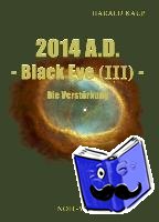 Kaup, Harald - 2014 A.D. - Black Eye (Band III)