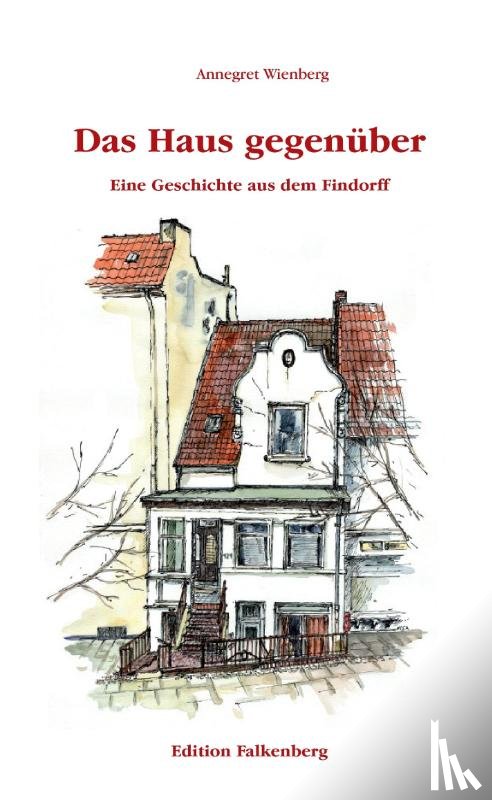 Wienberg, Annegret - Das Haus gegenüber