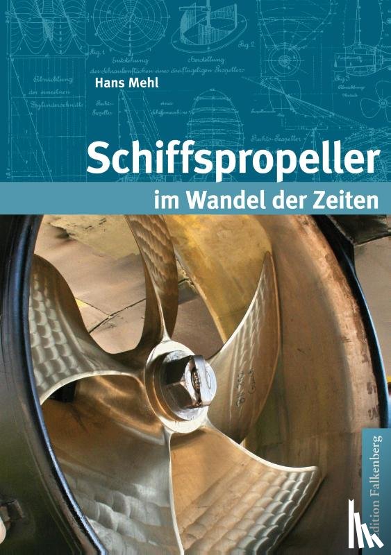 Mehl, Hans - Schiffspropeller im Wandel der Zeiten