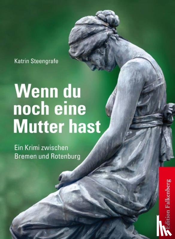 Steengrafe, Katrin - Wenn du noch eine Mutter hast