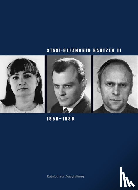 Hattig, Susanne, Klewin, Silke, Liebold, Cornelia, Morré, Jörg - Stasi-Gefängnis Bautzen II 1956-1989
