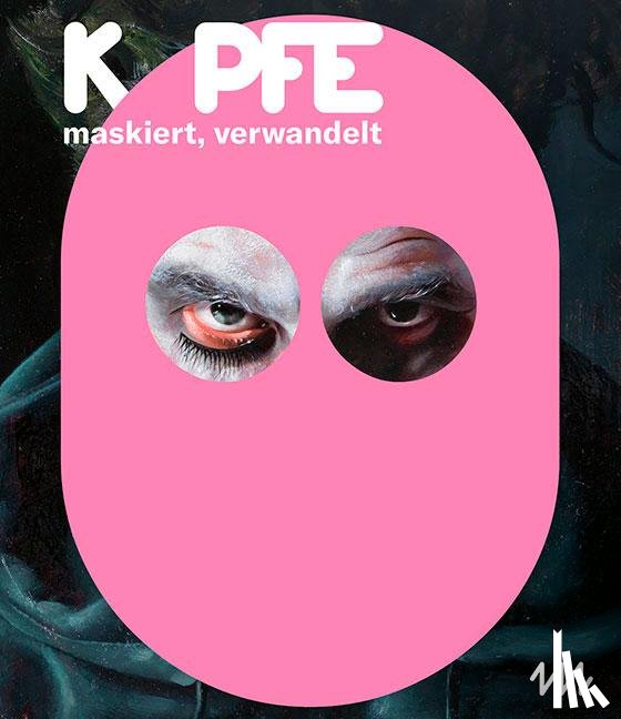  - Köpfe - maskiert, verwandelt