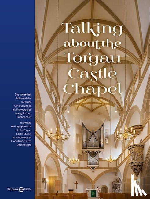  - Talking about the Torgau Castle Chapel