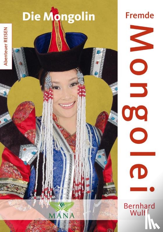 Wulff, Bernhard - Fremde Mongolei