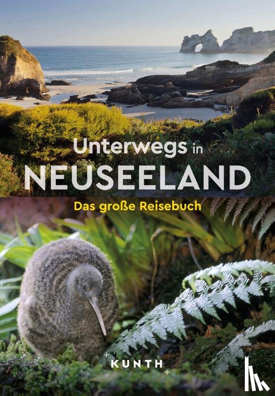 Adam, Birgit, Fischer, Robert, Frank, Thomas, Goldmann, Melanie - KUNTH Unterwegs in Neuseeland