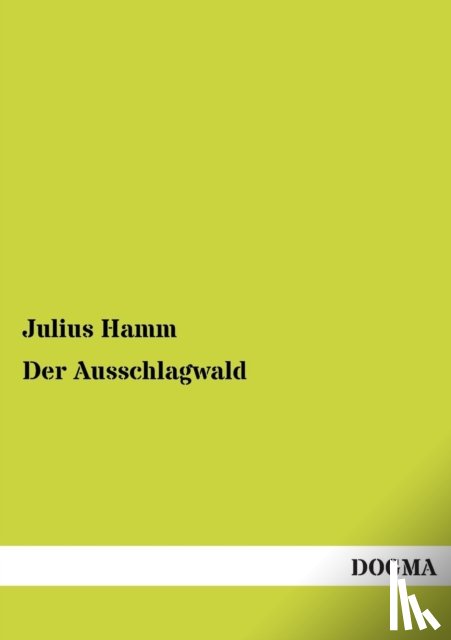 Hamm, Julius - Der Ausschlagwald