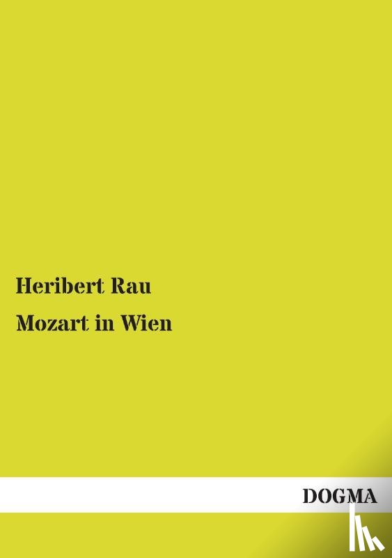 Rau, Heribert - Mozart in Wien