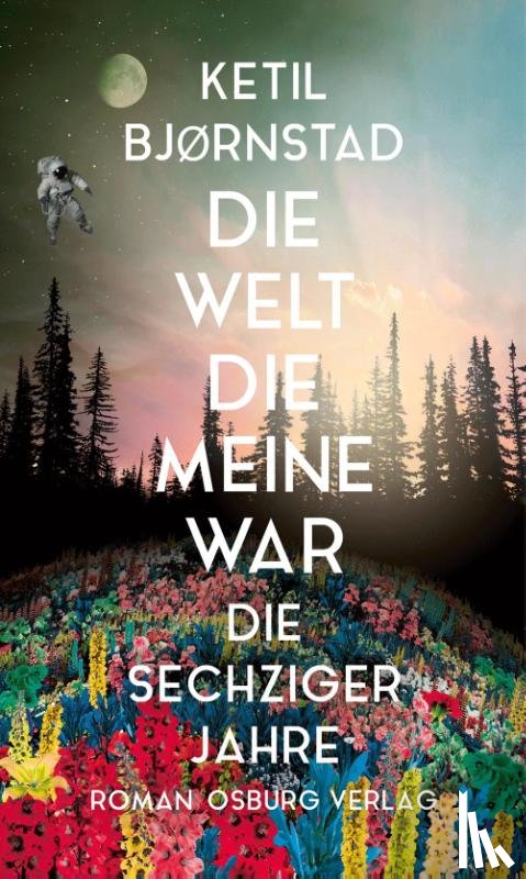 Bjoernstad, Ketil - Die Welt, die meine war