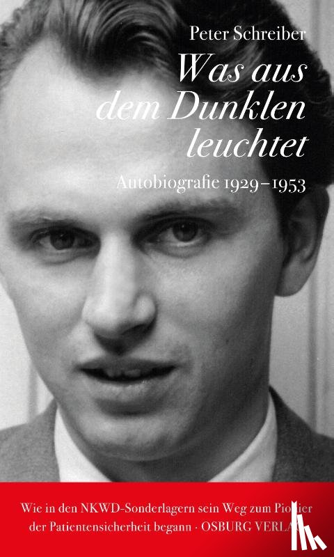 Schreiber, Peter - Was aus dem Dunklen leuchtet