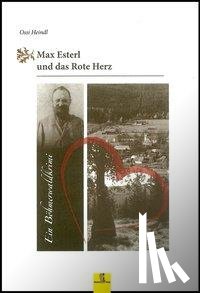 Heindl, Ossi - Max Esterl und das Rote Herz